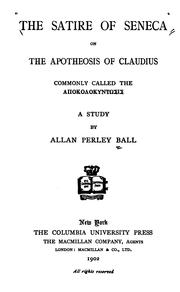 Cover of: The satire of Seneca on the Apotheosis of Claudius commonly called the Apocolocyntosis by Seneca the Younger