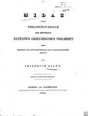 Cover of: Midas, oder, Erklaerungsversuch der erweislich aeltesten griechischen Inschrift: nebst mehreren Beilagen historischen und palaeographischen Inhalts