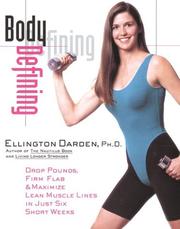 Cover of: Body defining: drop pounds, firm flab & maximize lean muscle lines in just six short weeks