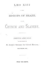 Cover of: Leo XIII to the Bishops of Brazil on the church and slavery.