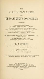 The cabinet-maker and upholsterer's companion by J. Stokes