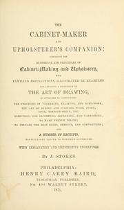 Cover of: The cabinet-maker and upholsterer's companion by J. Stokes, J. Stokes