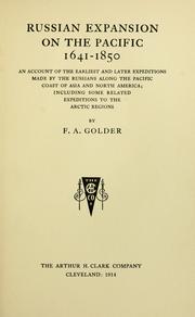 Russian expansion on the Pacific, 1641-1850 by Frank Alfred Golder