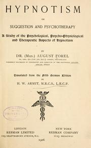 Cover of: Hypnotism: or, Suggestion and psychotherapy; a study of the psychological, psycho-physiological and therapeutic aspects of hypnotism