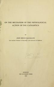 Cover of: On the mechanism of the physiological action of the cathartics