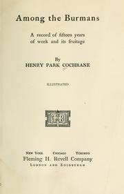 Cover of: Among the Burmans by Henry Park Cochrane