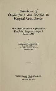 Cover of: Handbook of organization and method in hospital social service: an outline of policies as practiced at the Johns Hopkins hospital, Baltimore, Md.