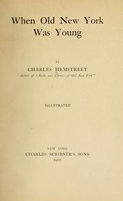 Cover of: When old New York was young by Charles Hemstreet