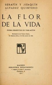Cover of: La flor de la vida: poema dramático en tres actos