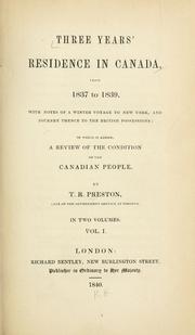 Cover of: Three years' residence in Canada, from 1837 to 1839.