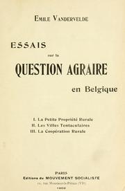 Cover of: Essais sur la question agraire en Belgique. by Emile Vandervelde