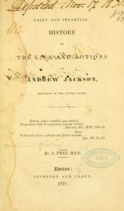 Cover of: A brief and impartial history of the life and actions of Andrew Jackson ... by William Joseph Snelling