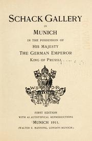 Cover of: Schack Gallery in Munich: in the possession of His Majesty the German Emperor, King of Prussia.