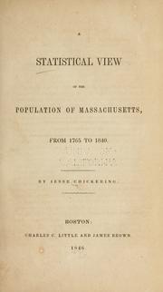 Cover of: A statistical view of the population of Massachusetts, from 1765 to 1840 by Chickering, Jesse