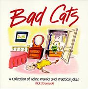 Cover of: Bad cats: a collection of feline pranks and practical jokes