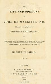 Cover of: The life and opinions of John de Wycliffe by Vaughan, Robert