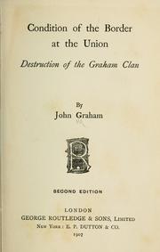 Cover of: Condition of the border at the union by Graham, John of Huntingstile, Grasmere.