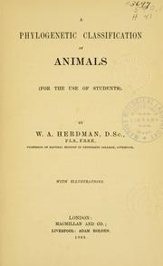Cover of: A phylogenetic classification of animals by William Abbott Herdman