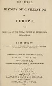 Cover of: General history of civilization in Europe: from the fall of the Roman empire to the French revolution.