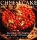 Cover of: Cheesecake extraordinaire
