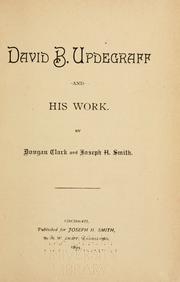 Cover of: David B. Updegraff and his work by Dougan Clark