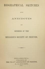Biographical sketches and anecdotes of members of the religious society of Friends.