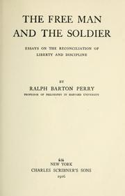 Cover of: The free man and the soldier: essays on the reconciliatin of liberty and discipline