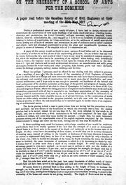 Cover of: On the necessity of a school of arts for the dominion: a paper read before the Canadian Society of Civil Engineers at their meeting of the 26th May, 1887
