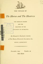 Cover of: The voyage of the Huron and the Huntress: the American sealers and the discovery of the continent of Antarctica.