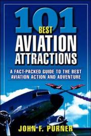 Cover of: 101 Best Aviation Attractions by John F. Purner, John Purner