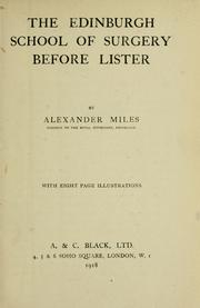 Cover of: The Edinburgh School of Surgery before Lister. by Alexander Miles