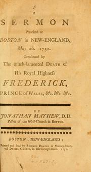 A sermon preached at Boston in New England, May 26, 1751 by Mayhew, Jonathan