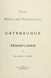 Cover of: Early history and reminiscences of Catasauqua in Pennsylvania by Glace, William H.