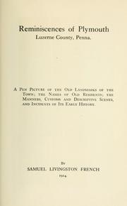 Cover of: Reminiscences of Plymouth, Luzerne County, Penna.: a pen picture of the old landmarks of the town; the names of old residents; the manners, customs and descriptive scenes, and incidents of its early history.