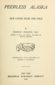 Cover of: Peerless Alaska, our cache near the pole by Charles Hallock