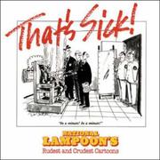 Cover of: That's sick!: National lampoon's rudest and crudest cartoons.