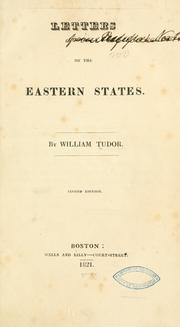 Cover of: Letters on the eastern states. by Tudor, William, Tudor, William