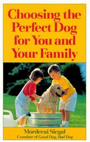 Cover of: Choosing the perfect dog for you and your family