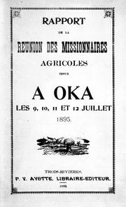 Cover of: Rapport de la réunion des missionnaires agricoles tenue à Oka les 9, 10, 11 et 12 juillet, 1895 by Congrès des missionnaires agricoles (1895 Oka, Québec)