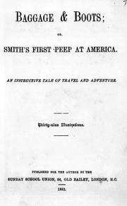 Cover of: Baggage & boots, or, Smith's first peep at America: an instructive tale of travel and adventure