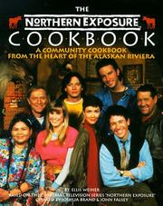 Cover of: The Northern Exposure Cookbook: A Community Cookbook from the Heart of the Alaskan Riviera