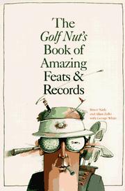 Cover of: The golf nut's book of amazing feats & records by Bruce M. Nash