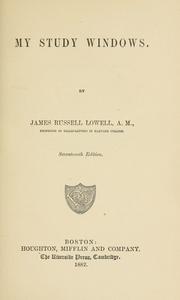 My study windows by James Russell Lowell