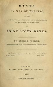 Cover of: Hints, by way of warning, on the legal, practical, and mercantile difficulties, attending the foundation and management of joint stock banks.