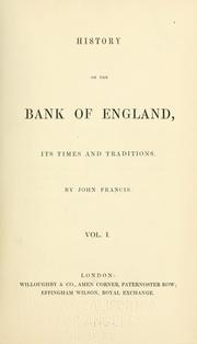 Cover of: History of the Bank of England by Francis, John of the Bank of England., Francis, John of the Bank of England.