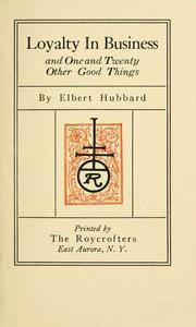 Cover of: Loyalty in business by Elbert Hubbard