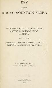 Cover of: Key to the Rocky Mountain flora by Rydberg, Per Axel