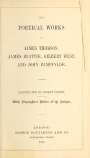 Cover of: poetical works of James Thomson, James Beattie, Gilbert West, and John Bampfylde.: Illustrated by Birket Foster.  With biographical notices of the authors.