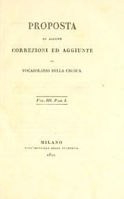 Cover of: Proposta di alcune correzioni ed aggiunte al vocabolario della Crusca. by Vincenzo Monti, Vincenzo Monti