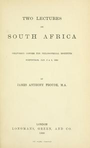 Cover of: Two lectures on South Africa: delivered before the Philosophical institute, Edinburgh, Jan. 6 & 9, 1880.
